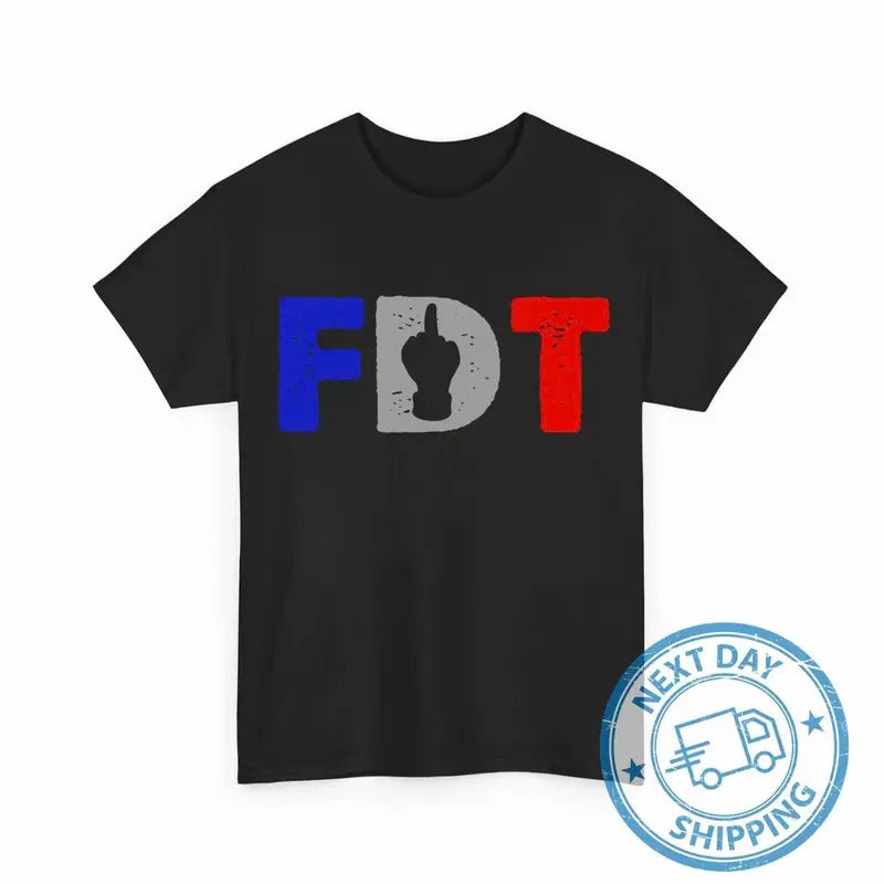 FDT Funny Unisex T-Shirts, Anti Trump Feminist Shirts Hoodie, Sweatshirt | GrindPrints.com