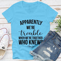 FLASH SALE | Apparently We're Trouble Tee Collar Cotton Hoodie, Sweatshirt | GrindPrints.com