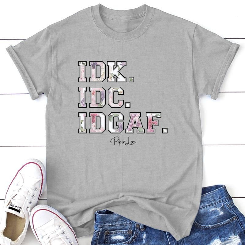 FLASH SALE | IDK. IDC. IDGAF. Tee, Proudly Printed In The USA, Tee Gray / White, #sassy #cute #colorprint Collar Comfort...