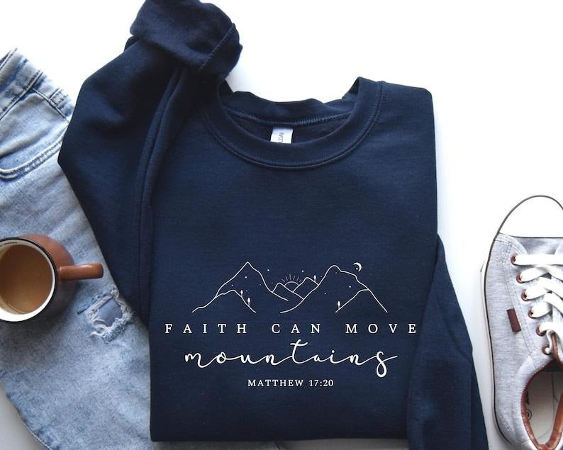 Faith Can Move Mountains Sweatshirt, Christmas Christian Sweatshirt, Religious Gift, Gift For Christian, Faith...