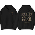Faith Over Fear 2 Sided Hoodie T-Shirt, Christian Hoodie For Men And Women, Trendy Shirt Fabric Menswear Sweatshirt