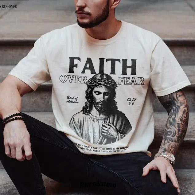 Faith Over Fear Bible Verse Tshirt Jesus Christ Graphic Tee Christian Streetwear Scripture Shirt Faith Based Clothing...