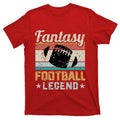 Fantasy Football Legend Retro Style Funny FFB League T-Shirt Hoodie, Sweatshirt | GrindPrints.com