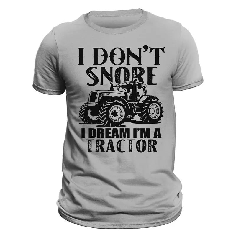 Farming  I Don't Snore I Dream I'm a Tractor Men's T-Shirt Hoodie, Sweatshirt | GrindPrints.com