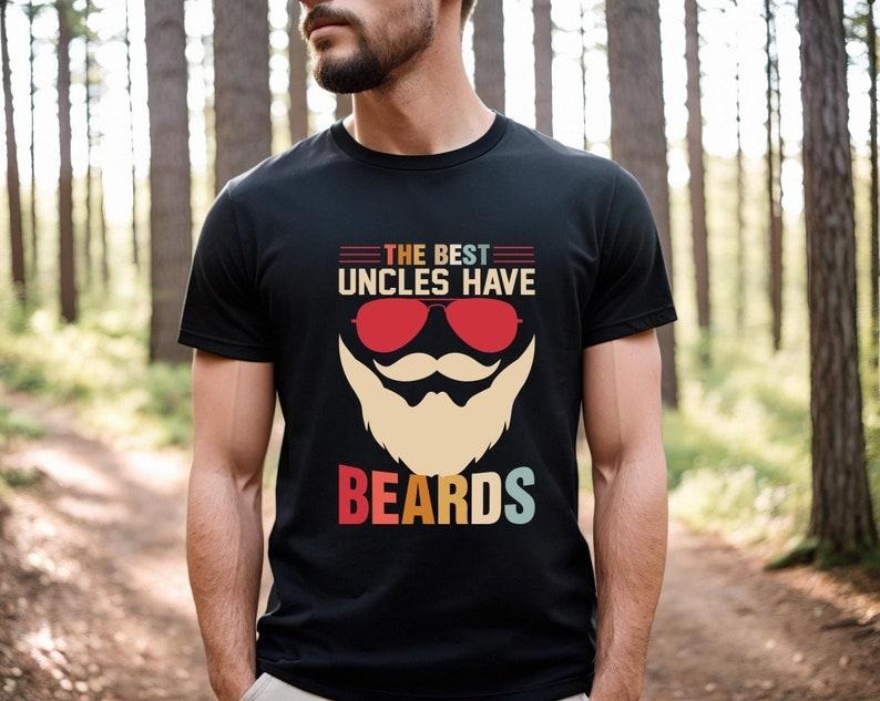 Father's Day Gifts the best uncles have beards T Shirt Hoodie Sweater,best uncle shirt,gift uncle shirt,new uncle...