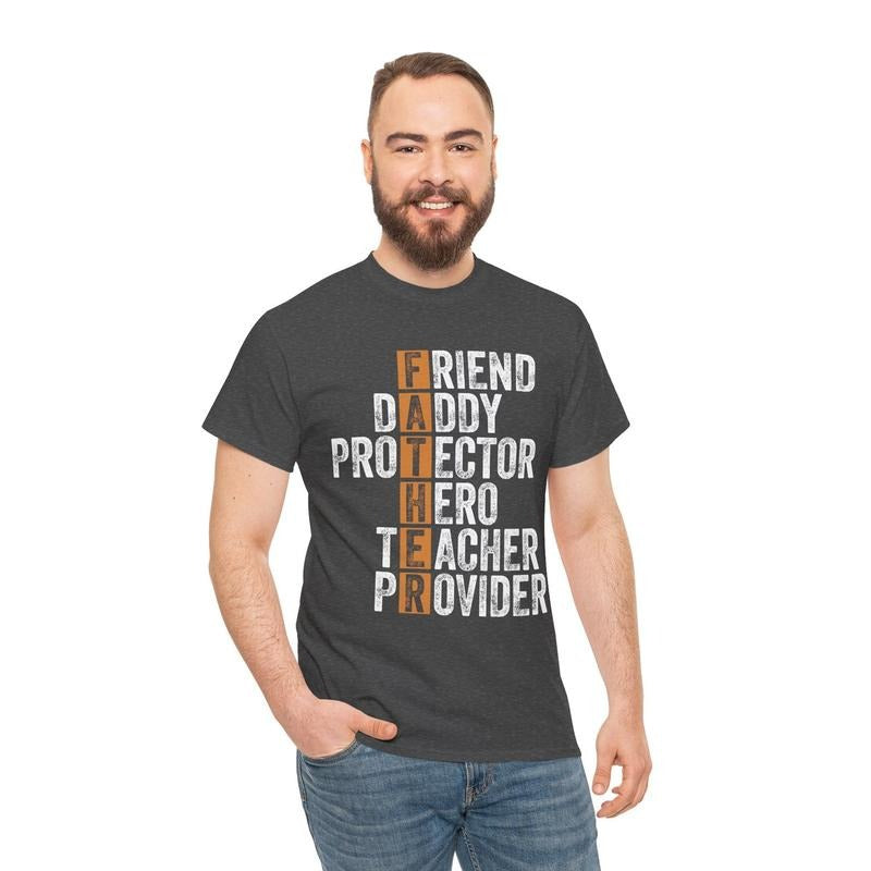 Father's Day Graphic T-Shirt: Friend, Daddy, Protector, Fathers Day Gift, Dad Shirt Hoodie, Sweatshirt | GrindPrints.com
