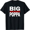 Father's Day T-Shirt, Gifts For Dad, Big Poppa Hip Hop Dad Fathers Day T-Shirt Menswear Top Underwear Hoodie, Sweatshirt