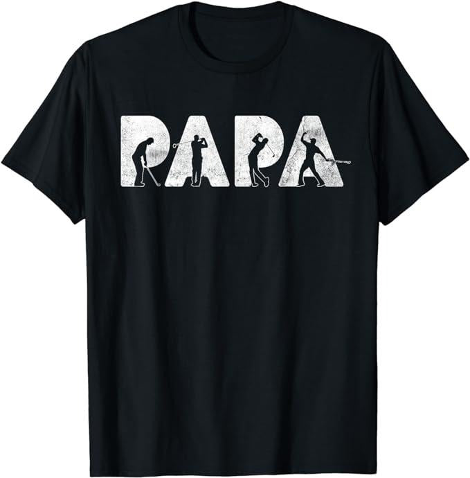 Father's Day T-Shirt, Gifts For Dad, Funny Dad Papa Golf T-Shirt Menswear Top Underwear Hoodie, Sweatshirt | GrindPrints.com