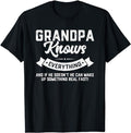 Father's Day T-Shirt, Gifts For Dad, Grandpa Knows Everything Shirt 60th Gift Funny Father's Day T-Shirt Menswear Top...