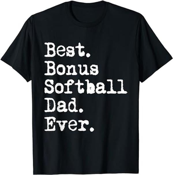 Stepdad Best Bonus Softball Dad Ever Softball Stepdad Daughter Menswear Casual Cotton T-Shirts, Hoodie, Sweatshirt