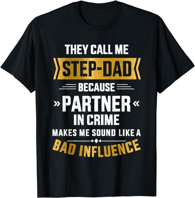 Father's Day T-Shirt, Gifts For Stepdad, Call Me Step-Dad Partner In Crime For Father's Day T-Shirt Menswear Casual...