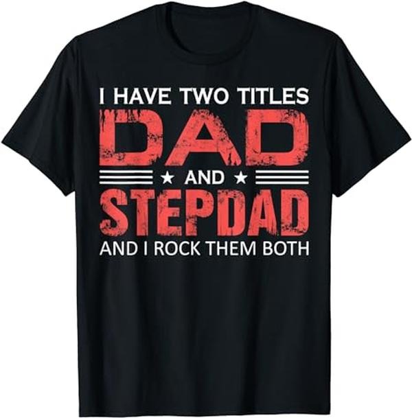 Stepdad Dad Best Stepdad Ever Funny Great Step Dad Menswear Casual Cotton T-Shirts, Hoodie, Sweatshirt