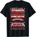 Father's Day T-Shirt, Gifts For Stepdad, I Don't Have a Stepdaughter Funny Step Dad Gift From Daughter T-Shirt Menswear...
