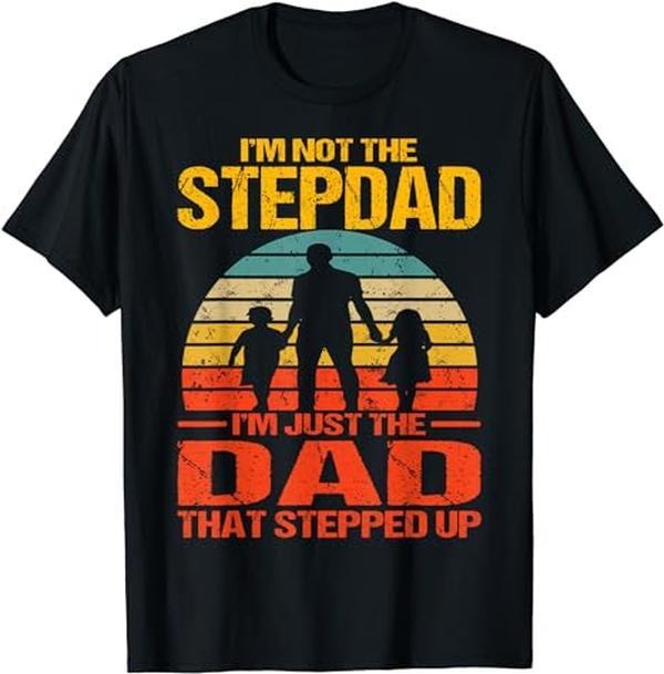Father's Day T-Shirt, Gifts For Stepdad, I'm Not The Stepdad I'm The Just Dad That Stepped Up Vintage T-Shirt Menswear...