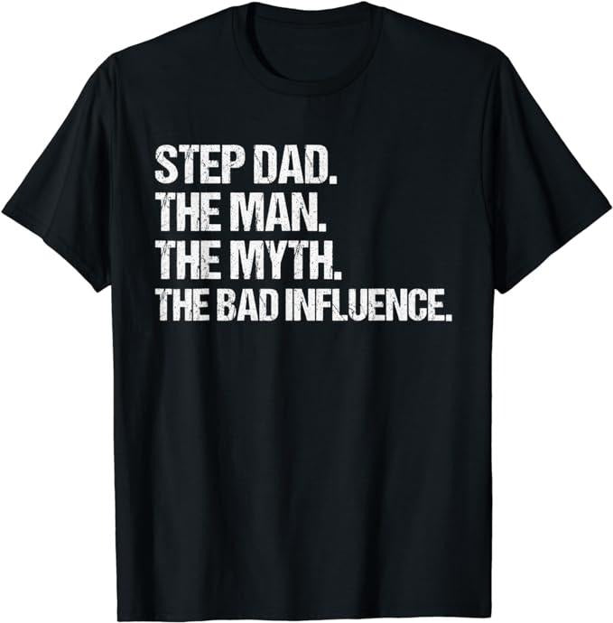 Father's Day T-Shirt, Gifts For Stepdad, Step Dad The Man The Myth The Bad Influence Vintage Design T-Shirt Menswear...