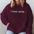 Fck Normal. I Want Magic Funny Hoodie Casual Street Style Fleece Pullover Hooded Sweatshirt Tops Trendy For Women For...