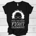 Feel The Bern Fight Oligarchy Shirt Political Statement T-Shirt Bernie Sanders Inspired Tee Vintage Style Graphic Shirt...