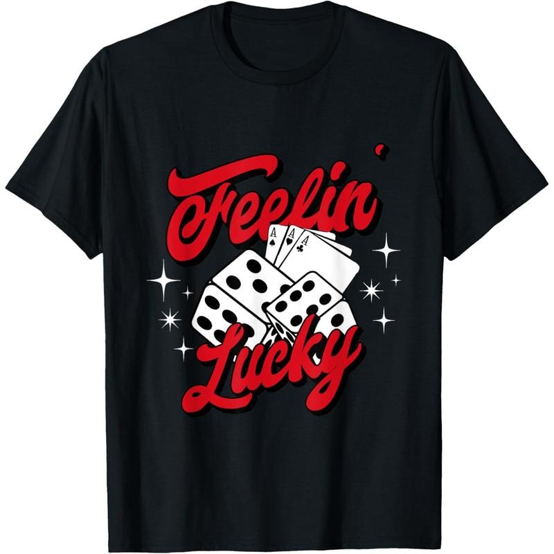 Feelin Lucky Gambling Casino Cards and Dice T-Shirt made in usa Hoodie, Sweatshirt | GrindPrints.com