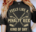 Feels Like a Penalty Box Kind of Day DTF Transfers - THIS IS NOT A SHIRT Hoodie, Sweatshirt | GrindPrints.com