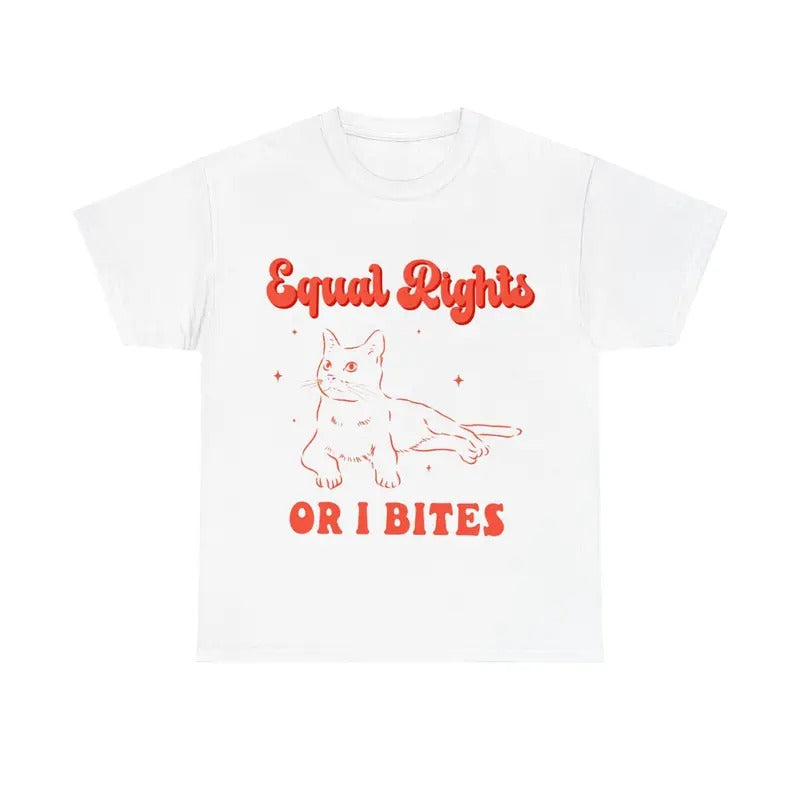 Feminist Cat Shirt, Equal Rights or I Bites, Equality Tee, Feminist Gift Hoodie, Sweatshirt | GrindPrints.com