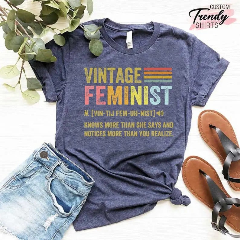 Feminist Shirt, Feminism Gifts, Feminist Description Shirt, Empowered Women Shirt, Equality Shirt, Women Rights Shirt,...