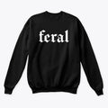 Feral Human Sweatshirt Funny Feral Mama Crewneck Unisex Feral Wife Girl Dude Pullover Cozy Graphic Sweatshirt Relaxed Fit...
