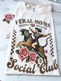 Feral Moms Social Club Short Sleeve Screen Printed Womenswear Casual Top T-Shirts, Hoodie, Sweatshirt