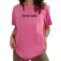 Feral Wife Vintage Shirt, Somebody's Feral Wife Vintage Tee, Funny Wifey Graphic Printed Tee, Sarcastic Wifey Unhinged...