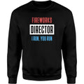 Fireworks Director I Run, You Run Unisex Shirt Hoodie, Sweatshirt | GrindPrints.com