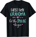 First Time Grandma Let the Spoiling Begin New 1st Time T-Shirt Hoodie, Sweatshirt | GrindPrints.com