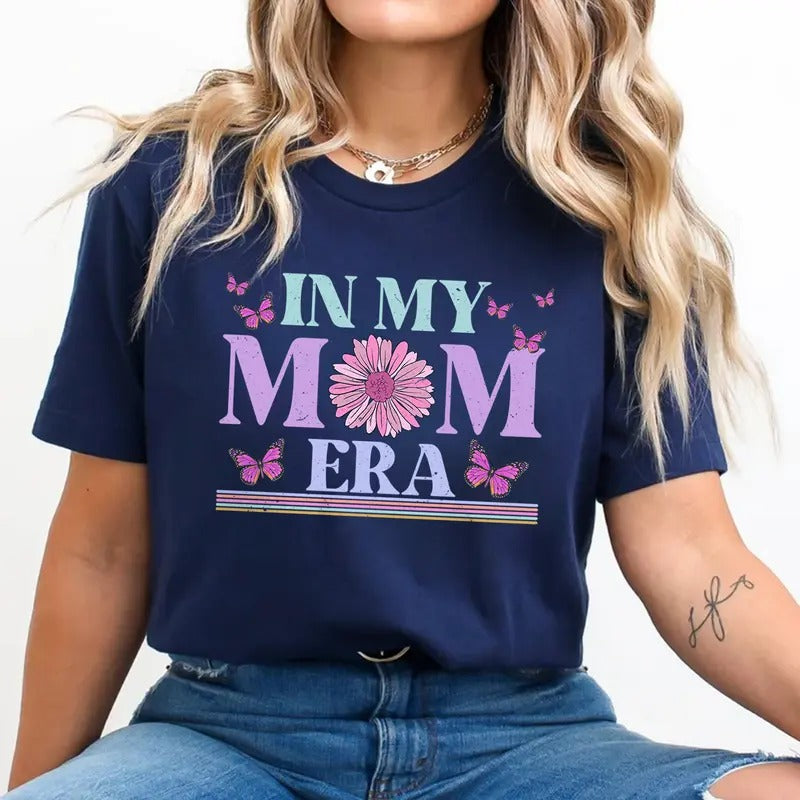 Floral My Mom Era Shirt Cute Mom Mom Mom New Mom T-Shirts, Hoodie, Sweatshirt