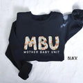 Floral Mother Baby Unit Sweatshirt, Mother Baby Nurse Sweater, Postpartum Nurse Shirt, MBU Nurse gifts, Grad Gift Casual...