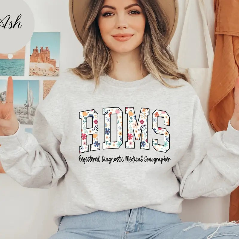Floral RDMS Sweatshirt, Flower RDMS Registered Diagnostic Medical Sonographer Crewneck, Nurse Appreciation Gift Casual...
