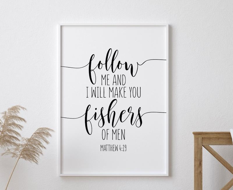 Follow Me And I Will Make You Fishers Of Men, Matthew 4:19, Bible Verse, Christian Wall Decor, Scripture Wall Art, Poster...
