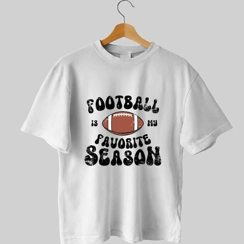 Football Is My Favorite Season Unisex T-Shirt, Football Unisex T-Shirt. Classic Collar Hoodie, Sweatshirt | GrindPrints.com
