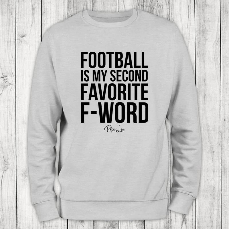 Football Is My Second Favorite F Word This Sweatshirt Classic Womenswear T-Shirts, Hoodie | GrindPrints.com