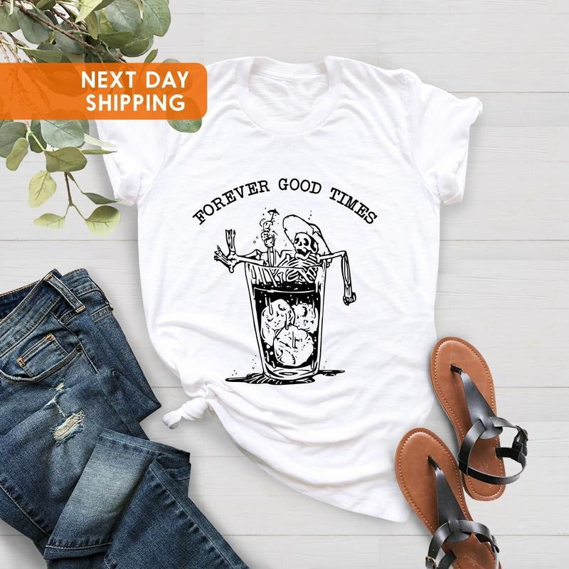 Forever Good Times Skull Funny Vacation Shirt Vintage Shirt Cute Shirt Shirt Cute Beach Vacation Shirt Summer Shirt T-Shirts, Hoodie, Sweatshirt