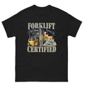 Forklift Certified T-Shirt - Funny Forklift Shirt - Oddly Specific Meme T-Shirt - Funny Gift - Heavy Equipment - Funny...