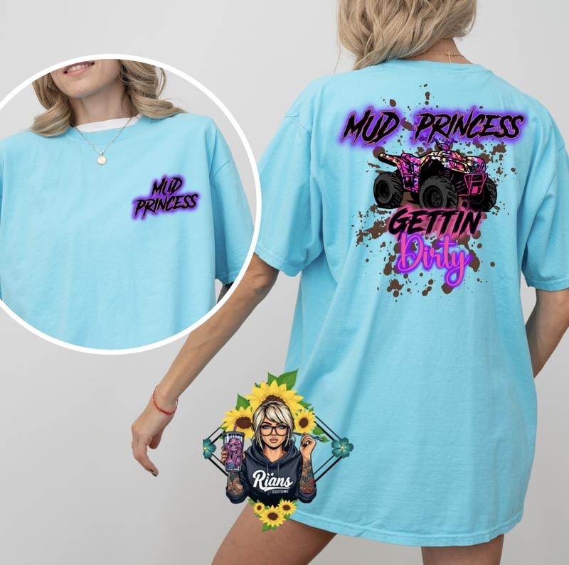 Four wheeling Mud Princess Comfort Colors Unisex Sized Tshirt Hoodie, Sweatshirt | GrindPrints.com