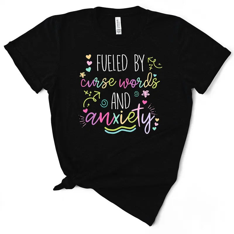 Fueled By Curse Words And Anxiety Cute TShirt Hoodie, Sweatshirt | GrindPrints.com