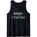 Fun Fact I Don't Care Summer Humorous Funny Saying for Women Tank Top Made in USA T-Shirts, Hoodie, Sweatshirt