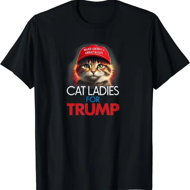 Funny "Cat Ladies for Trump" Presidential Election T-Shirt | Unisex Cotton Tee Gift | Full Size Hoodie, Sweatshirt