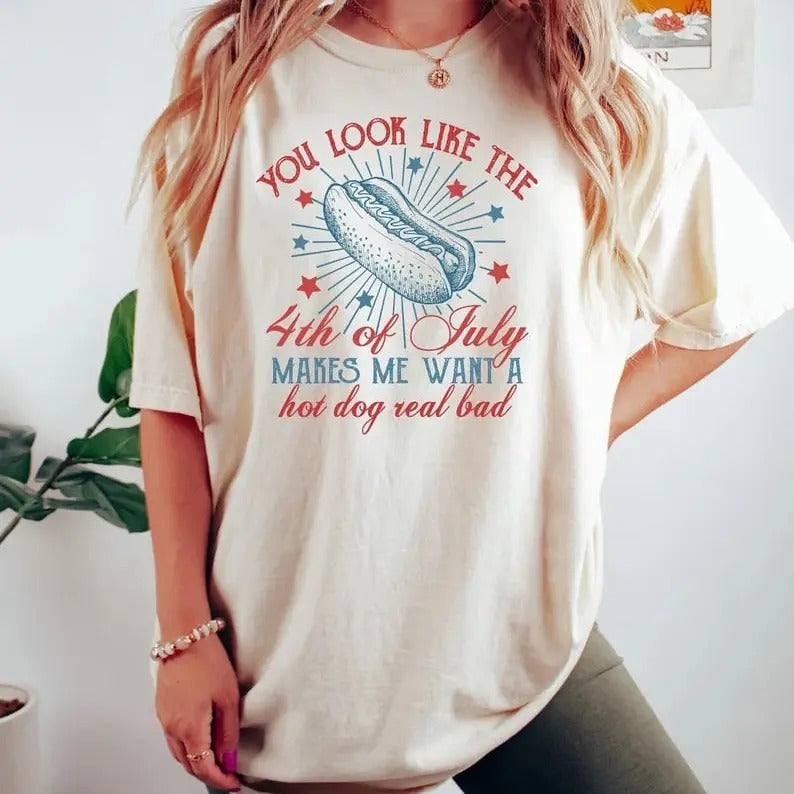 Funny 4th July Shirt You Like 4th July Makes Me Want Hot Dog Real Bad Shirt Independence Day Hot Dog Lovers Shirt T-Shirts, Hoodie, Sweatshirt