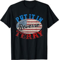 Funny 4th of July Shirts For Men, Back Up Terry Put It In Reverse 4th Of July American Flag T-Shirt Menswear Top Casual...