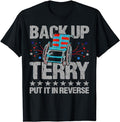 Funny 4th of July Shirts For Men, Back Up Terry Put It In Reverse Firework Funny 4th Of July T-Shirt Menswear Top Casual...