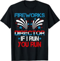 Funny 4th of July Shirts For Men, Funny Fireworks Director I Run You Run 4th Of July Men's T-Shirt Menswear Top Casual...