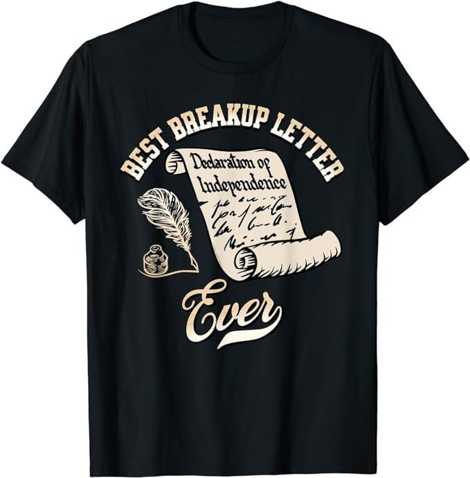 Funny 4th of July Shirts For Men, Funny July 4th Best Breakup Letter Ever History 4th of July T-Shirt Menswear Top Casual...