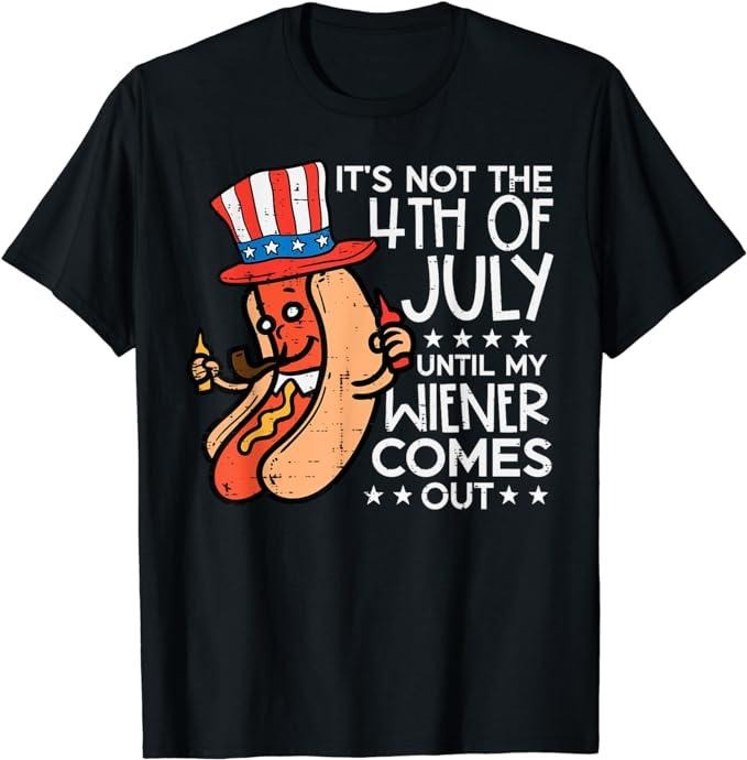 Funny 4th of July Shirts For Men, Not 4th July Until My Wiener Come Out Funny Hotdog T-Shirt Menswear Top Casual Cotton...