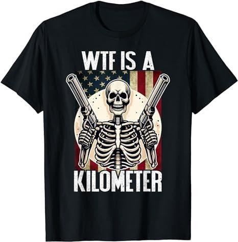 Funny 4th of July Shirts For Men, WTF Is A Kilometer July 4th Skeleton Funny Cringey USA Meme T-Shirt Menswear Top Casual...