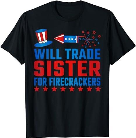Funny 4th of July Shirts For Men, Will Trade Sister For Firecrackers Funny Boys 4th Of July T-Shirt Menswear Top Casual...